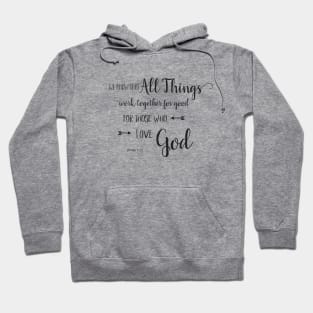 All Things Work Together - Rom 8:28 Hoodie